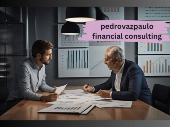 Pedrovazpaulo Financial Consulting: A Complete Guide 2024