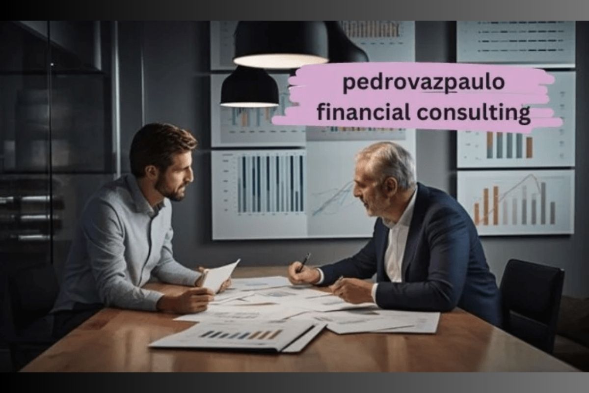 Pedrovazpaulo Financial Consulting: A Complete Guide 2024