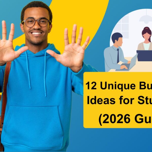 12 Unique Business Ideas for Students