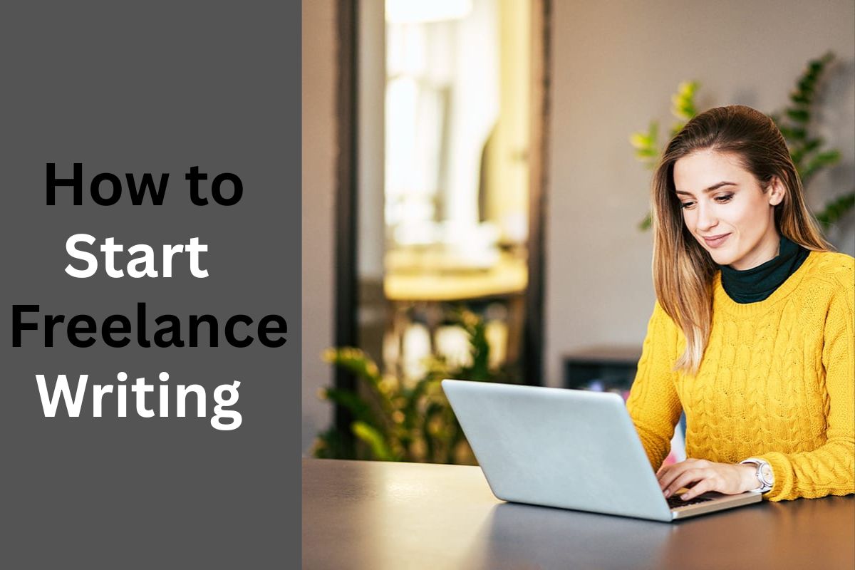 How to Start Freelance Writing